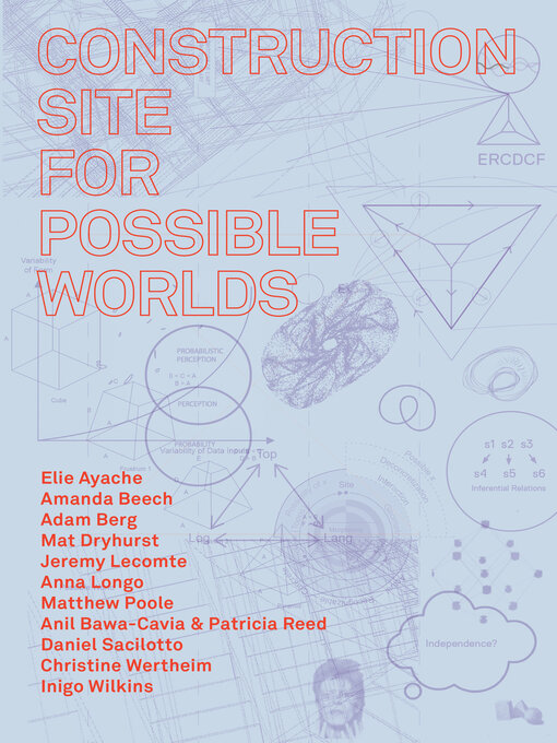 Title details for Construction Site for Possible Worlds by Amanda Beech - Available